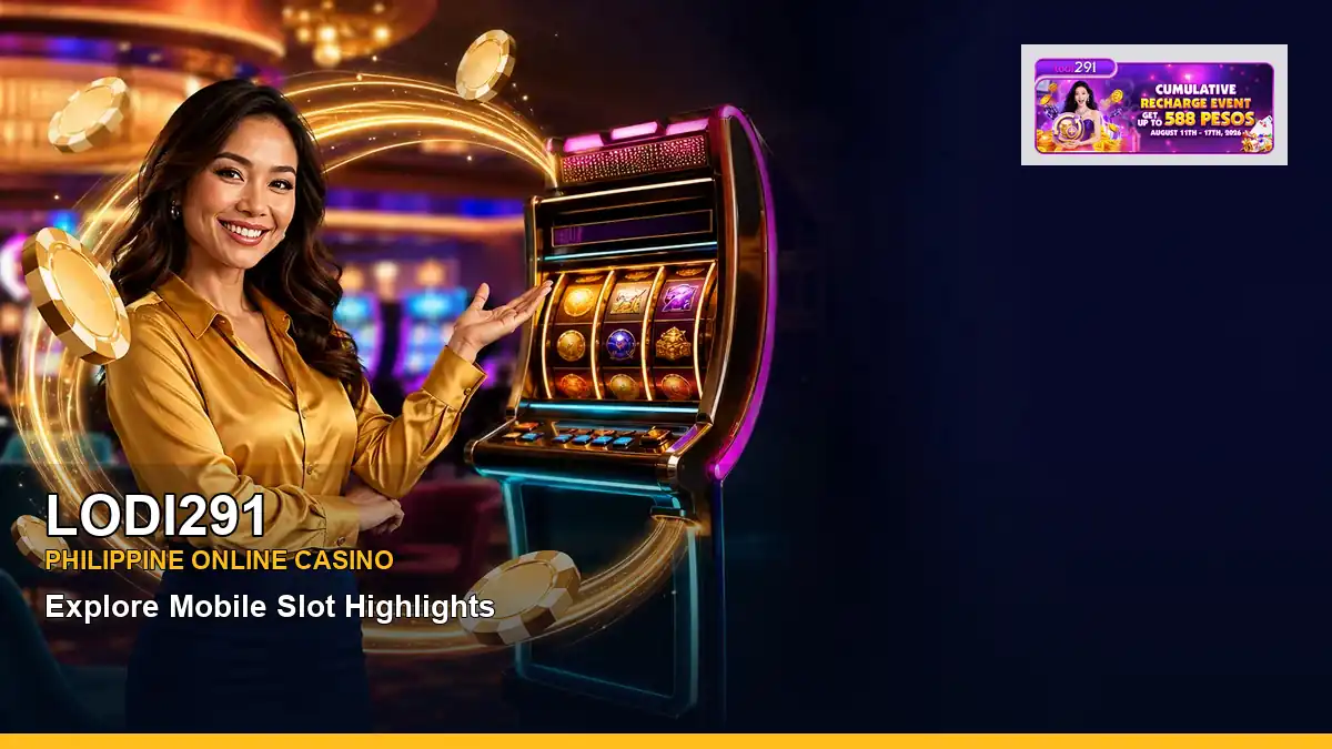LODI291 mobile casino games and rewards overview for Philippine players